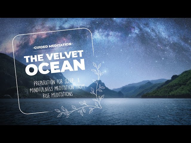 Guided Meditation | Sleep & Relaxation | The Velvet Ocean