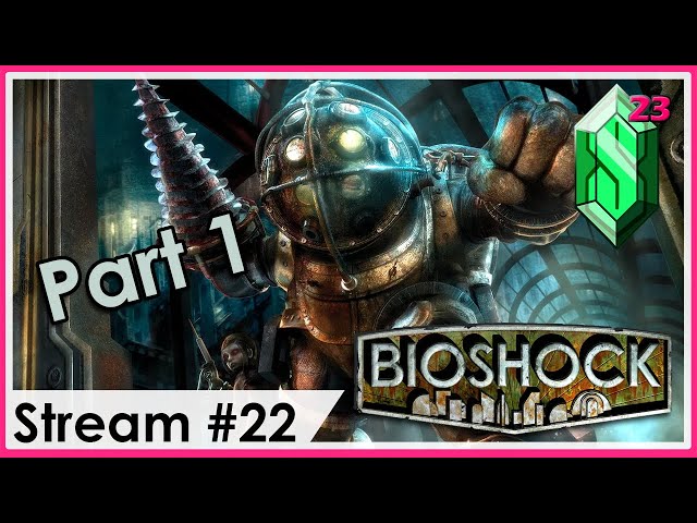 BioShock Remastered (part 1) - Stream 22 | #twitch #simonize23 #vod