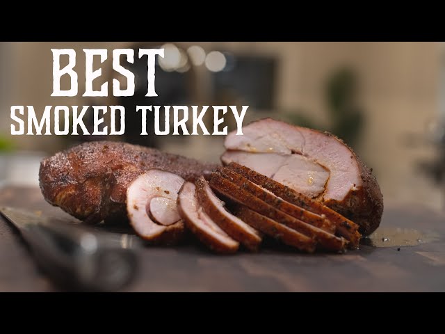 PERFECT Turkey Everytime!  - Smoked Turkey Breast