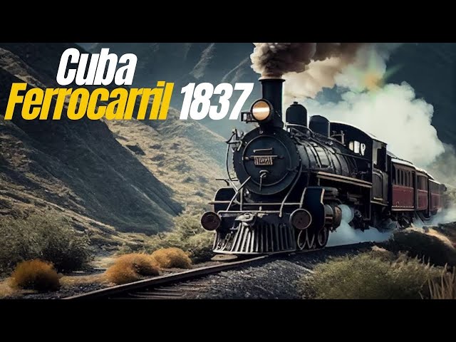 El primer ferrocarril en Cuba /Curiosidades la historia del ferrocarril en Cuba🚂@aliaselvives