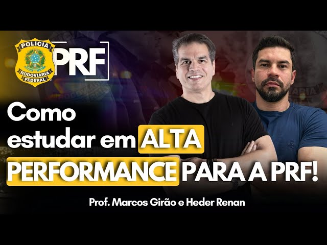 Como Estudar em Alta Performance para a PRF!