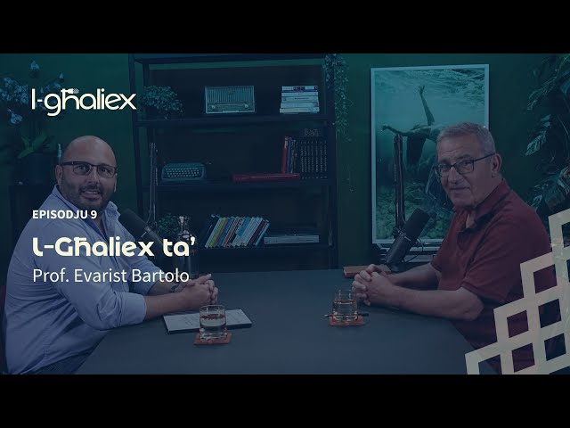 L-Għaliex (S1E9) L-Għaliex ta' Prof. Evarist Bartolo