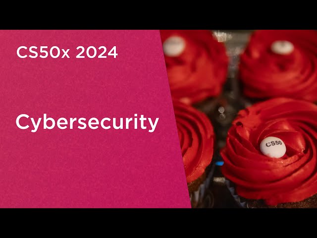 CS50x 2024 - Cybersecurity