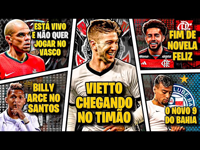 🚨 Vietto É DO CORINTHIANS | Pepe RECUSA VASCO | Claudinho CHEGOU | Luciano Rodriguez É DO BAHIA 🚨