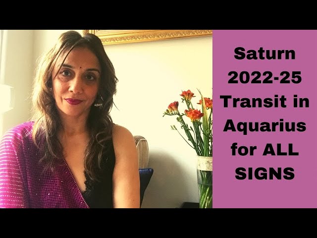 Saturn 2022-25 Transit in Aquarius for ALL Signs