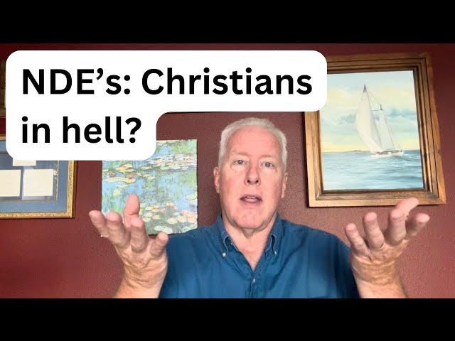 NDE’s: Christians in hell? - John Fenn