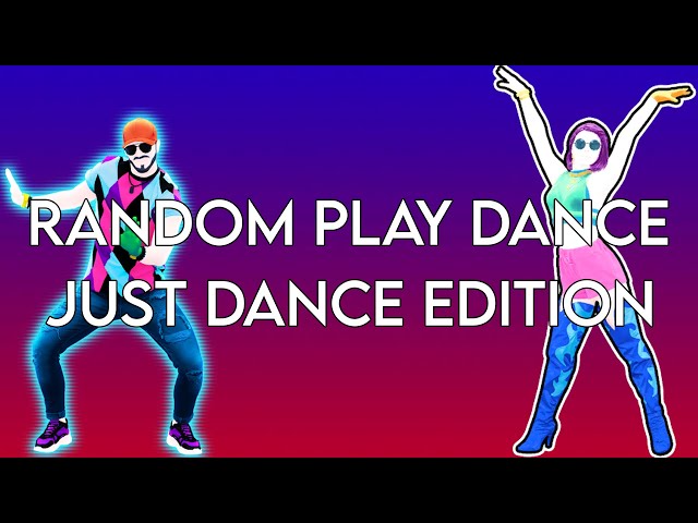 RANDOM PLAY DANCE | JUST DANCE EDITION