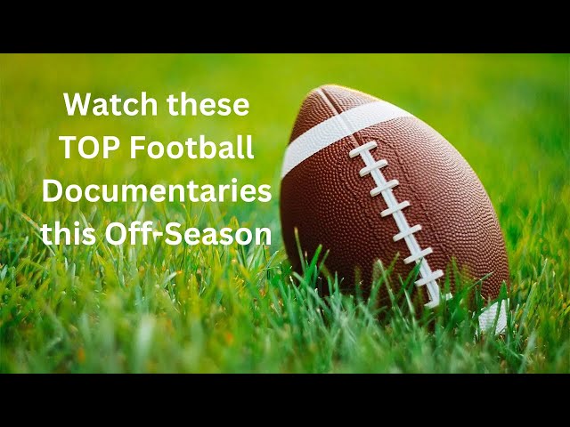 Football Documentaries to get you through the Off Season