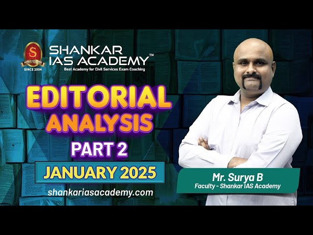 UPSC Editorial Analysis Monthly Marathon - Part 2  - JANUARY 2025 by MR. Surya BH