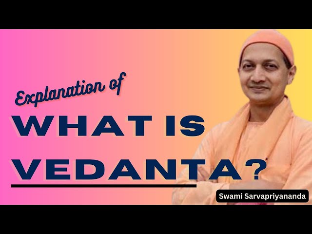 What is Vedanta?