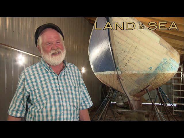 Land & Sea: Saving part of sailing history in Nova Scotia