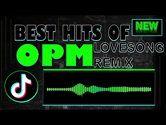 OPM Remix | Tagalog Mix Song of All Time | Non Stop Slow Jam Remix