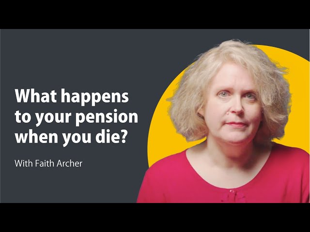 What happens to your pension when you die - Pensions 101