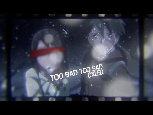 CXLEB - Too Bad Too Sad (Official Visualizer)