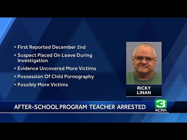 San Juan Unified after-school care teacher arrested for sex crimes