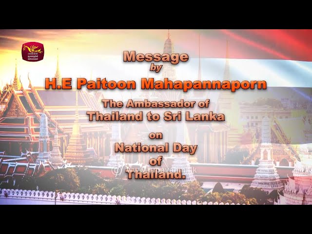 National Day Message | Thailand | H. E  Paitoon Mahapannaporn | Channel Eye