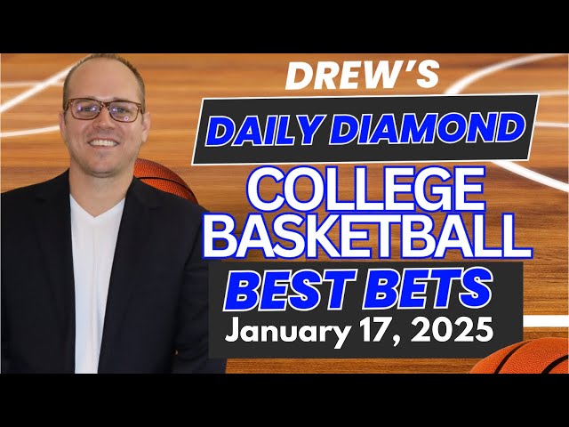 College Basketball Predictions Today | CBB Picks and Best Bets | Drew's Daily Diamond For 1/17/25