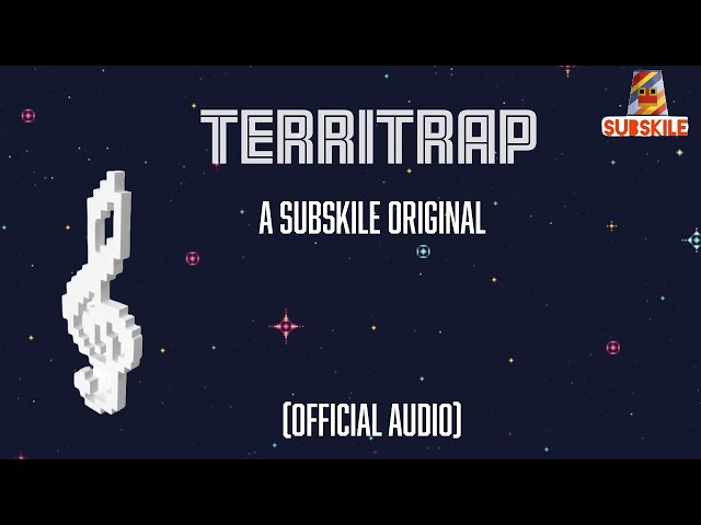 Subskile - Territrap (Official Audio)