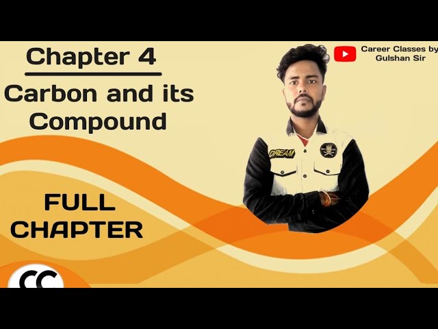 Chemistry//10th//carbon and its compounds//very easy concept   By Gulshan  sir Career classes//...