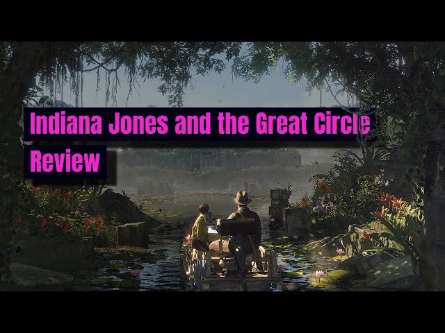 Is Indiana Jones Great Circle Worth the Hype? | Action-Adventure Game Review