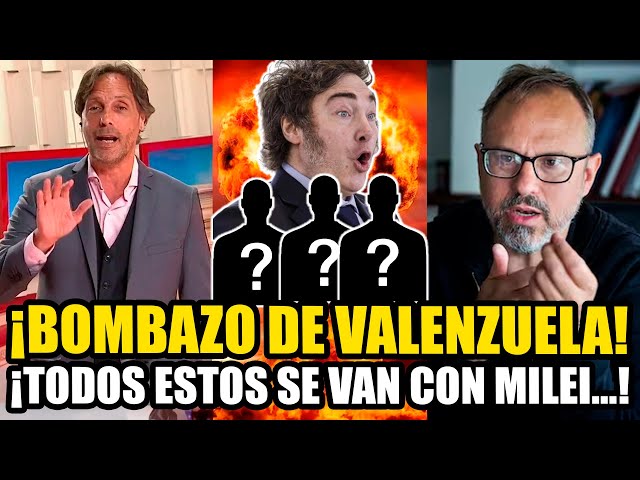 ¡VALENZUELA TIRÓ BOMBAZO! "TODOS ESTOS POLÍTICOS SE VAN CON MILEI A LA LIBERTAD AVANZA"