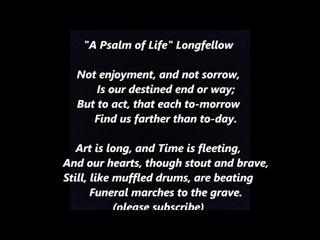 A PSALM of LIFE LONGFELLOW poem SONG Heart of the Young Man Said Psalmist Lyrics Words text