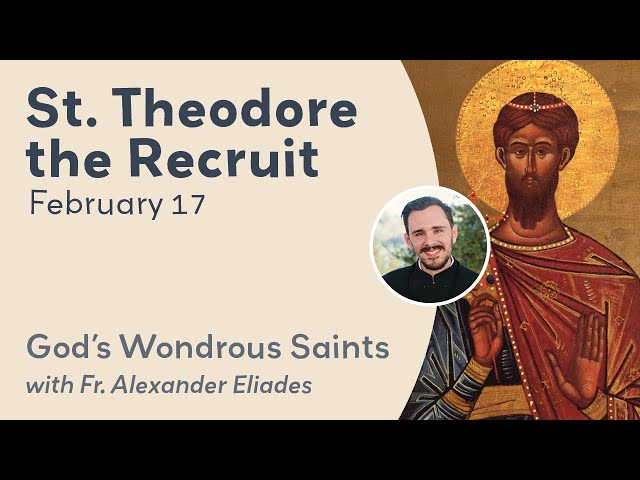 ST. THEODORE THE RECRUIT - God's Wondrous Saints, a podcast