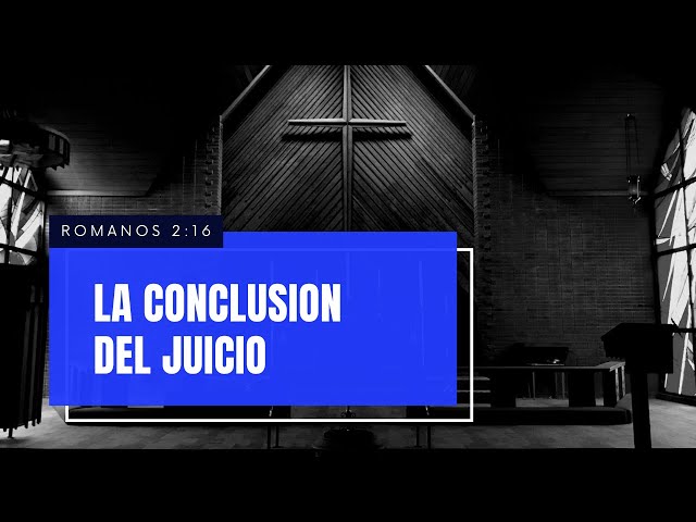 El Sermón de la Mañana #84 | LA CONCLUSION DEL JUICIO