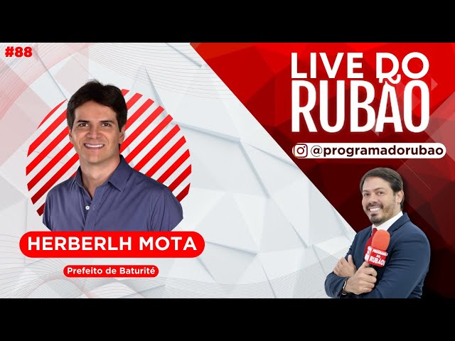 Hérberlh Mota [Prefeito de Baturité] - Live do Rubão # 87