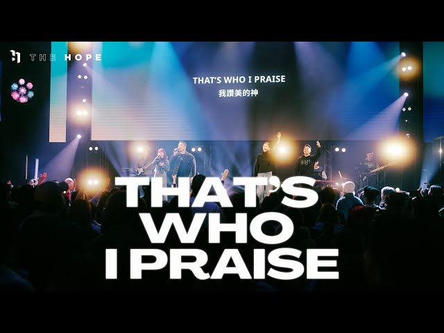 That’s Who I Praise｜Worship Cover｜The Hope