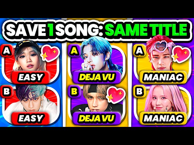 Save One, Drop One: K-Pop Songs with the Same Name! | KPOP QUIZ 2025