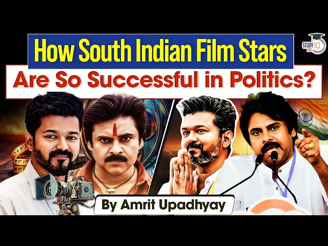 South Indian Film Stars in Politics: How They Transitioned from Movies to Parliament | StudyIQ