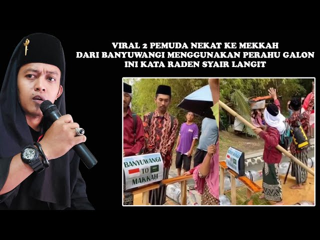 Viral 2 Pemuda Nekat Ke Mekkah Dari Banyuwangi Memakai Perahu Galon ! Ini Kata Raden Syair Langit