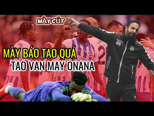 Onana: From "Saint" to "Comedy" at Old Trafford