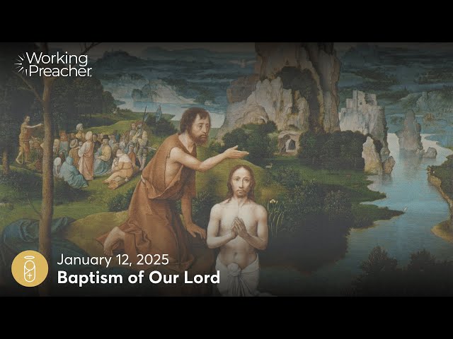 Sermon Brainwave 1002: Baptism of Our Lord - January 12, 2025