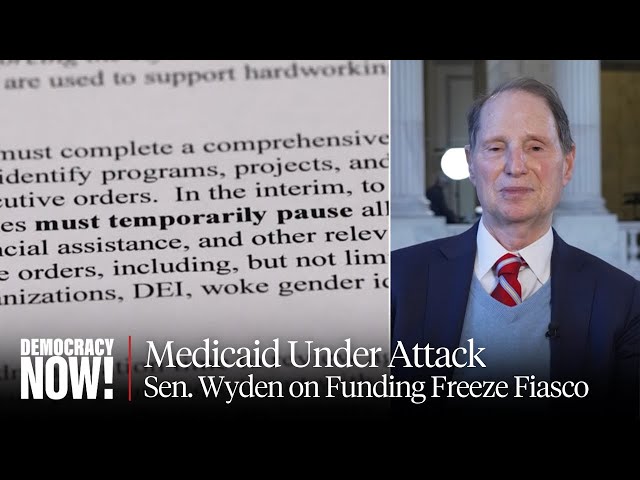 Medicaid Under Attack: Wyden on Funding Freeze Fiasco & Project 2025's Russ Vought, Trump's OMB Pick