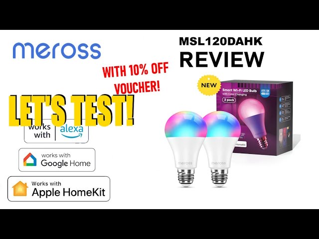 Meross Smart Light Bulb: let's TEST and COMPARE! (MSL120DAHK)