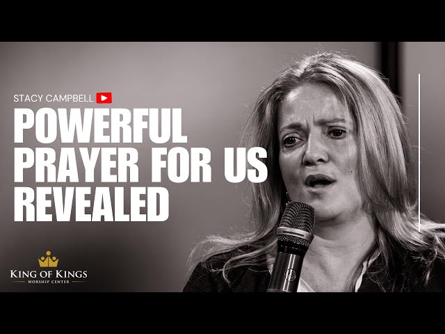 Stacey Campbell: Jesus Powerful Prayer for Us Revealed