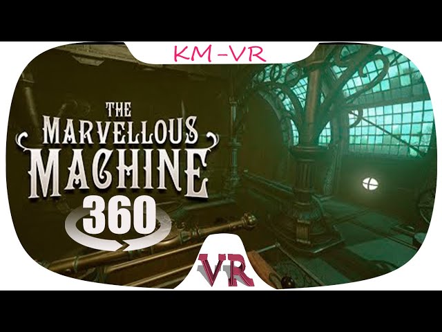 TheMarvellousMachine VR 360 Video