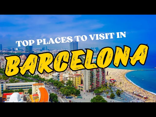 Barcelona 2024: The Ultimate Sightseeing Guide