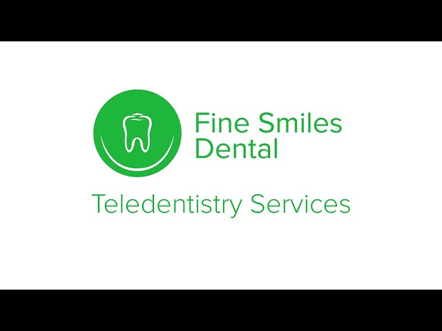 Fine Smiles Dental - Teledentistry Services