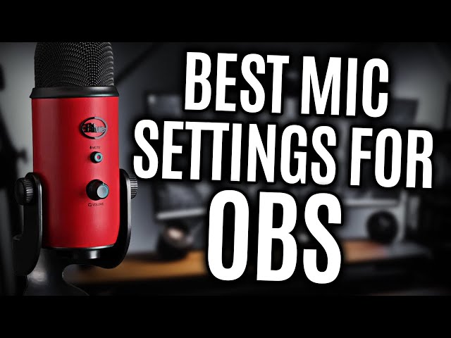 Best OBS Mic Settings for Streaming & Recording | Best OBS Filters for Mic Audio