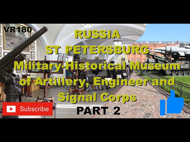 VR180 3D Stereoscopic Russia St Petersburg  Part2 Military History Museum of Artillery Engineer...