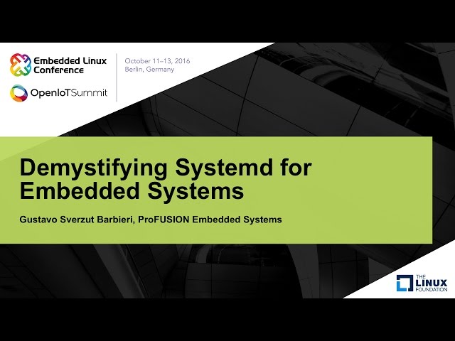 Demystifying Systemd for Embedded Systems