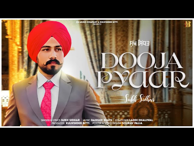 Dooja Pyaar (Official Song) | Sukh Sidhar | New Punjabi Song 2025 | Laddi Dhaliwal |KB Music Company