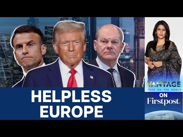 Europe Scrambles to Tackle Trump's Tariff and Security Threats | Vantage with Palki Sharma | N18G