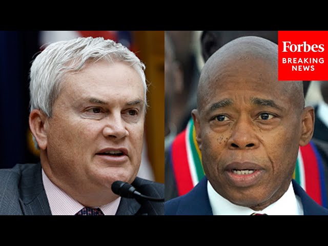 James Comer Questions NYC Mayor Eric Adams’ Illegal Migrant Management: ‘How Did They Pay For It?’