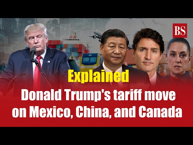 Explained: Donald Trump's tariff move on Mexico, China, and Canada | Tariff war