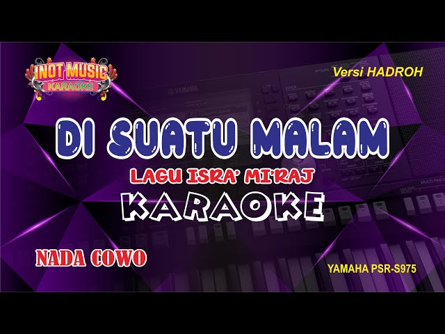 DI SUATU MALAM (Lagu Isro' Mi'roj) - KARAOKE (NADA COWO)