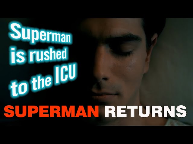 Superman Is Rushed To The ICU, Hanging By A Thread: Superman Returns (2006) Review & Recap